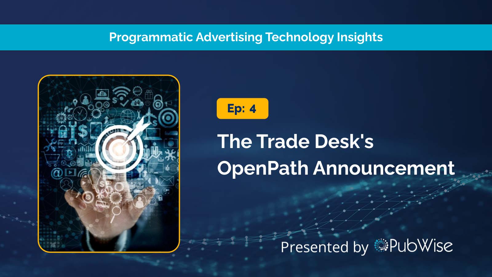 The Trade Desk's OpenPath Announcement PubWise